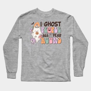 I Ghost People All Year Round Halloween Design Long Sleeve T-Shirt